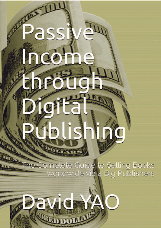 PDF- Passive Income through Digital Publishing-Selling Books on Amazon, Google Play Books, Apple Books, and Kobo